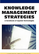 Knowledge Management Strategies: A Handbook of Applied Technologies